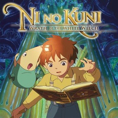 Ni no Kuni: Wrath of the White Witch – Un Rêve Onirique Entre Aventure et Célébration de l'Anima